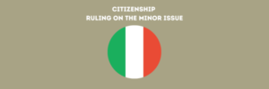 citizenship minor issue 600 x 200 px - Italian Lawyers - LEGAL TRADITION SINCE 1887